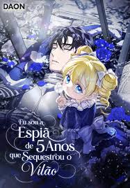 Eu sou a espiã de 5 anos que sequestrou o vilão(PT) Cover Image